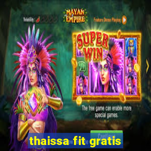 thaissa fit gratis